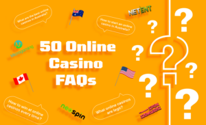 50 Online Casino FAQs